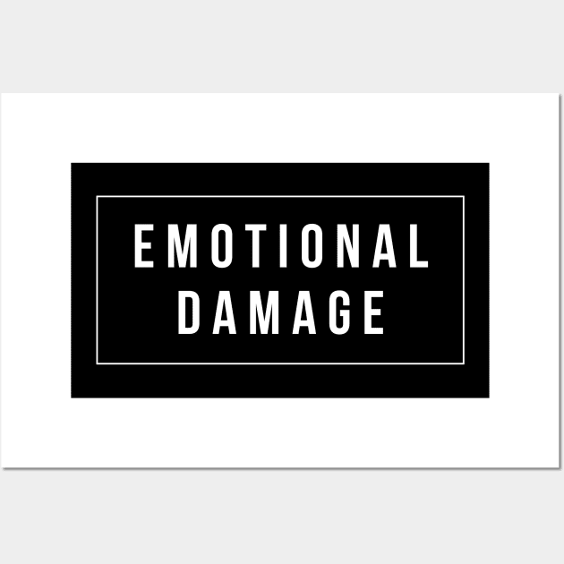 Emotional Damage Wall Art by Lasso Print